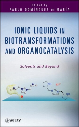 Ionic Liquids in Biotransformations and Organocatalysis – Solvents and Beyond Solvents and Beyond