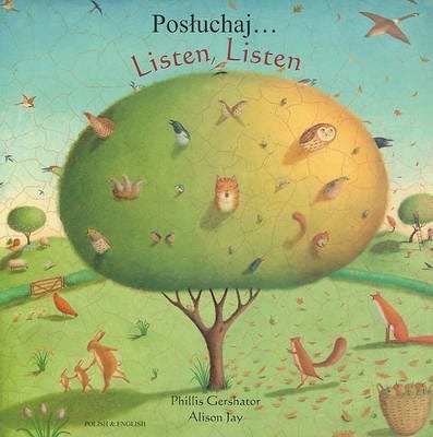 Listen, Listen In Polish And English Av Phillis Gershator Listen, Listen In Polish And English Av Phillis Gershator