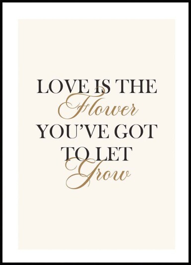 Love Is The Flower Plakat Plakat / 100x150cm
