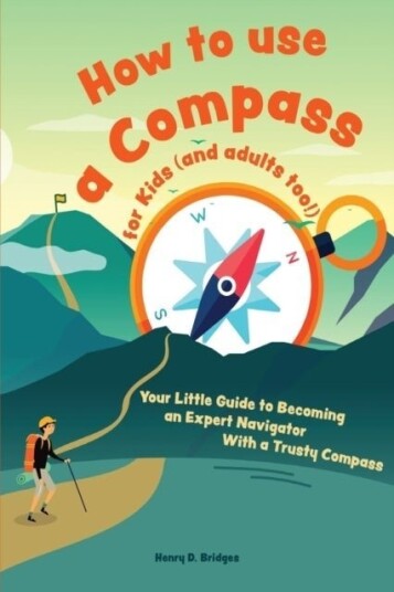 How to Use a Compass for Kids and Adults Too/