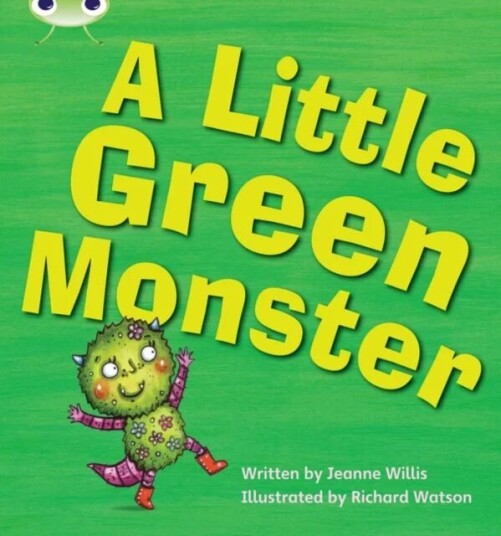 Bug Club Phonics Set 12 A Little Green Monster Av Jeanne Willis