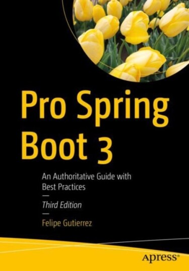 Pro Spring Boot 3 Pro Spring Boot 3