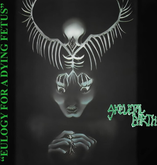 Skeletal Earth Eulogy For A Dying Fetus CD