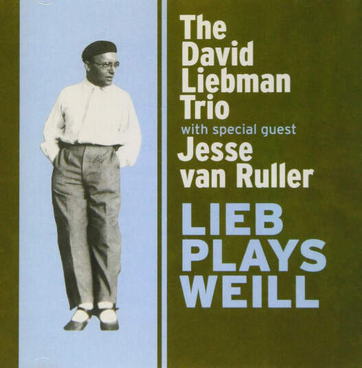 David Liebman, Jesse Van Ruller Lieb Plays Weill CD