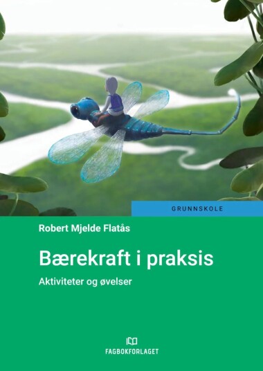 Bærekraft I Praksis Av Robert Mjelde Flatås