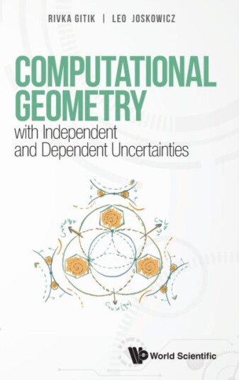 Computational Geometry With Independent And Dependent Uncertainties Av Rivka (The Hebrew Univ Of Jerusalem Israel) Gitik, Leo (The Hebrew Univ Of Jeru