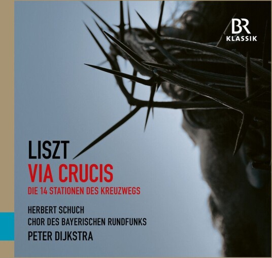 Chor Des Bayerischen Rundfunks, Herbert Schuch, Peter Dijkstra Via Crucis CD