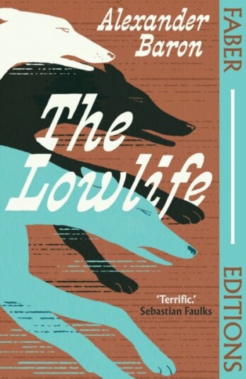 The Lowlife (Faber Editions) introduced by Iain Sinclair The Lowlife (Faber Editions) introduced by Iain Sinclair