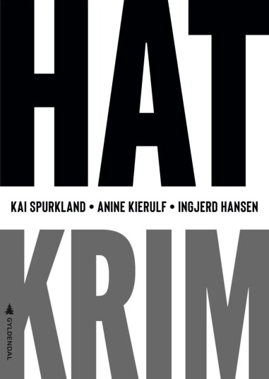 Hatkrim Av Ingjerd Hansen, Anine Kierulf, Kai Spurkland