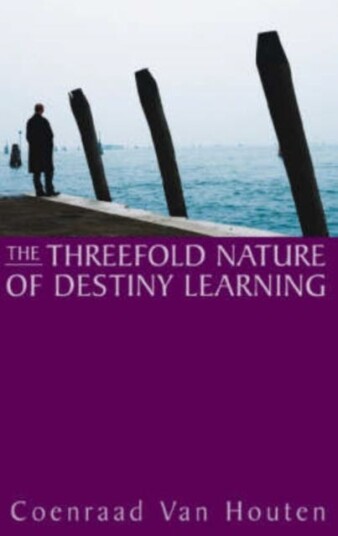 The Threefold Nature of Destiny Learning The Threefold Nature of Destiny Learning