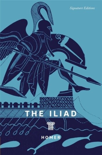 The Iliad Signature Editions The Iliad Signature Editions
