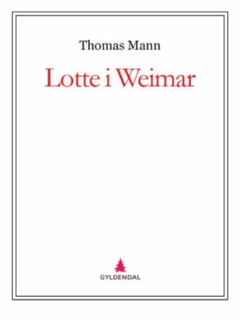 Lotte I Weimar Av Thomas Mann
