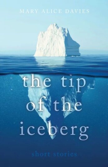 The Tip Of The Iceberg Av Mary Alice Davies