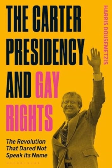 The Carter Presidency and Gay Rights The Revolution that Dared Not Speak Its Name