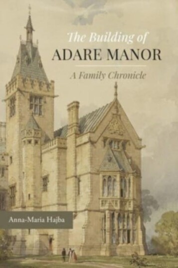 The Building Of Adare Manor Av Anna-Maria Hajba