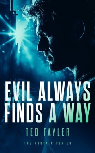 Evil Always Finds A Way Evil Always Finds A Way