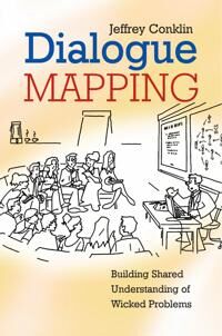 Dialogue Mapping Av Jeffrey (Cognexus Institute) Conklin