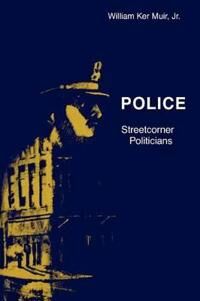 Muir William K. Police – Streetcorner Politicians