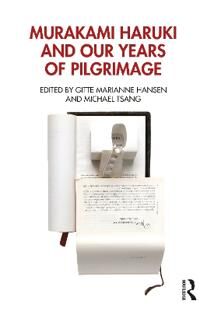 Murakami Haruki And Our Years Of Pilgrimage