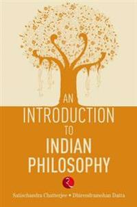 Chatterjee, Satishchandra An Introducation to Indian Philosophy