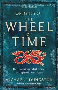 Livingston Michael Origins of The Wheel of Time
