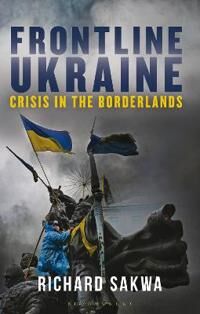 Frontline Ukraine Av Professor Richard Sakwa