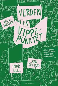 Hessen Dag O. Verden på vippepunktet; hvor ille kan det bli?