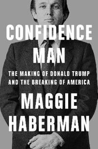 Confidence Man Av Maggie Haberman