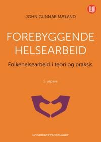 Forebyggende Helsearbeid Av John Gunnar Mæland