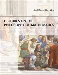 Lectures On The Philosophy Of Mathematics Av Joel David Hamkins