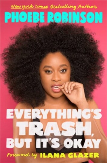 Everything'S Trash, But It'S Okay Av Phoebe Robinson Everything'S Trash, But It'S Okay Av Phoebe Robinson