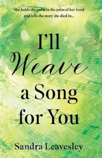I'Ll Weave A Song For You Av Sandra Leavesley