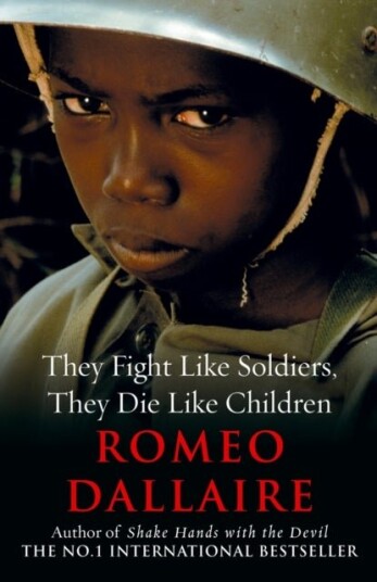 They Fight Like Soldiers They Die Like Children They Fight Like Soldiers They Die Like Children