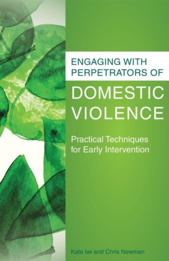 Engaging With Perpetrators Of Domestic Violence Av Chris Newman, Kate Iwi
