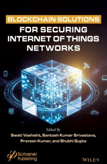 Blockchain Solutions for Securing Internet of Things Networks