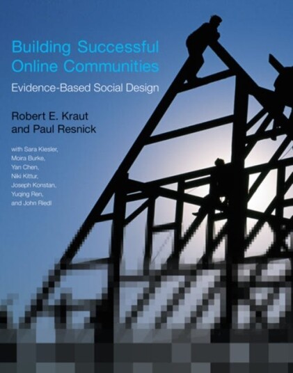 Building Successful Online Communities Av Robert E. (Herbert A. Simon Professor Of Human Computer Interaction Carnegie Mellon University) Kraut, Paul