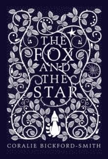The Fox And The Star Av Coralie Bickford-Smith The Fox And The Star Av Coralie Bickford-Smith