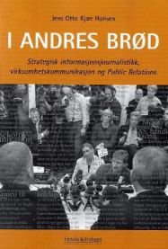 I andres brød: strategisk informasjonsjournalistikk, virksomhetskommunikasjon og public relations, Veldig pen bok / som ny