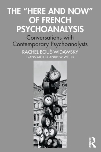 The ¿Here and Now¿ of French Psychoanalysis