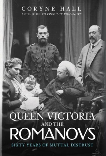 Queen Victoria and The Romanovs Sixty Years of Mutual Distrust Queen Victoria and The Romanovs Sixty Years of Mutual Distrust