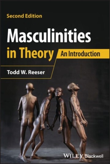 Masculinities In Theory Av Todd W. (University Of Pittsburgh) Reeser
