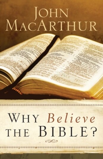 Why Believe the Bible? Why Believe the Bible?