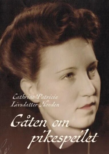Gåten Om Pikespeilet Av Cathrine Patricia Hovden