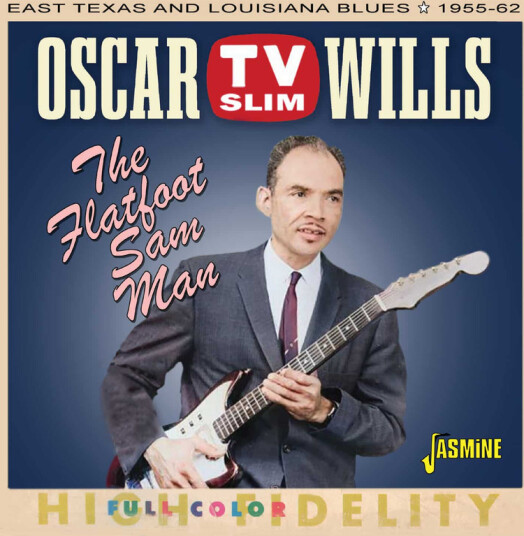 Oscar “TV Slim” Wills The Flatfoot Sam Man CD