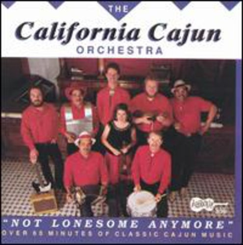 The California Cajun Orchestra Not Lonesome Anymore CD