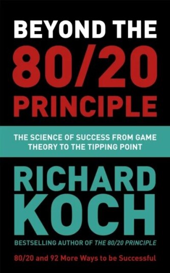 Beyond The 80/20 Principle Av Richard Koch