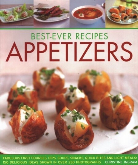 Best Ever Appetizers Finger Foods & Buffets
