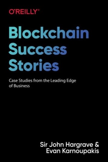 Blockchain Success Stories Av Sir John Hargrave, Evan Karnoupakis