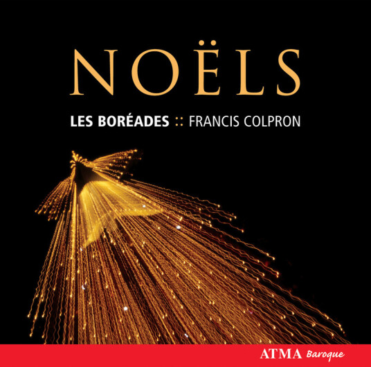 Les Bor Ades De Montr Al, Hélène Plouffe, Marie Bouchard, Susan Napper, Claudebénigne Balbastre, Michel Corrette French Noels Of The 18th Century CD