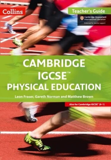 Cambridge Igcse¿ Physical Education Teacher'S Guide Av Leon Fraser